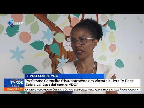 Professora Carmelira Silva, apresenta em Vicente Livro “A Rede Sole a Lei Especial contra VBG”