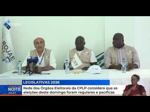 Rede dos Órgãos Eleitorais da CPLP considera que eleições deste domingo foram regulares e pacíficas