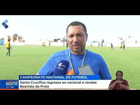 Santo Crucifixo Regressa ao Nacional e Recebe Boavista da Praia