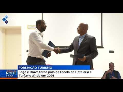 Fogo e Brava terão pólo da Escola de Hotelaria e Turismo ainda em 2026