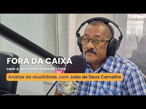 Fora da Caixa RCV com o jornalista Orlando Lima - 25 de Junho 2026