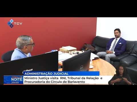 Ministro Justiça visita RNI, Tribunal da Relação e Procuradoria do Círculo de Barlavento