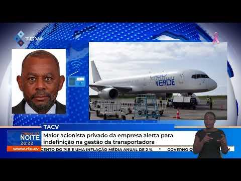 Maior acionista privado da TACV alerta para indefinição na gestão da transportadora