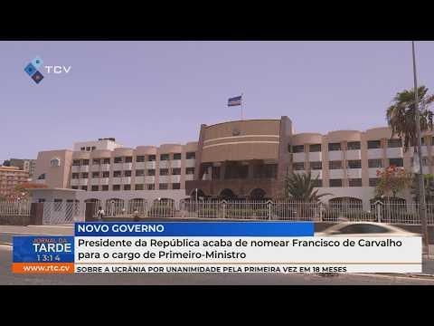 Presidente Nomeia Francisco de Carvalho como Primeiro-Ministro