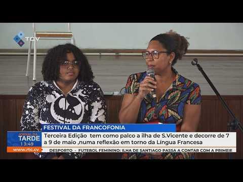 Festival da Francofonia: 3ª Edição em São Vicente de 7 a 9 de Maio