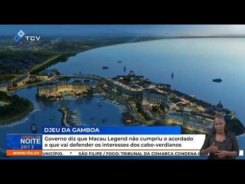 Governo diz que Macau Legend não cumpriu o acordado e que vai defender interesses dos caboverdianos