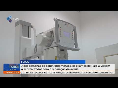 Fogo: Após semanas de constrangimentos, os exames de Raio X voltam a ser realizados