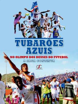 Novo livro de José Mário Correia retrata 23 anos da trajectória da selecção cabo-verdiana de futebol