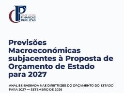 Conselho das Finanças Públicas considera plausível cenário do OE2027, mas alerta para riscos no crescimento e na inflação