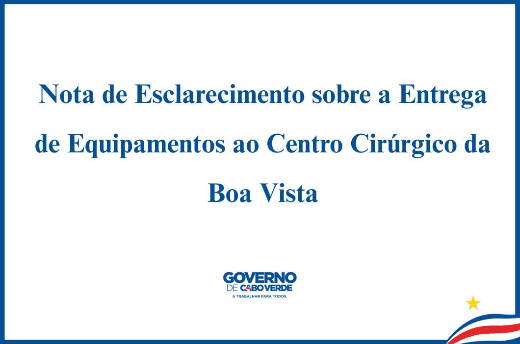 Nota de Esclarecimento sobre a Entrega de Equipamentos ao Centro Cirúrgico da Boa Vista