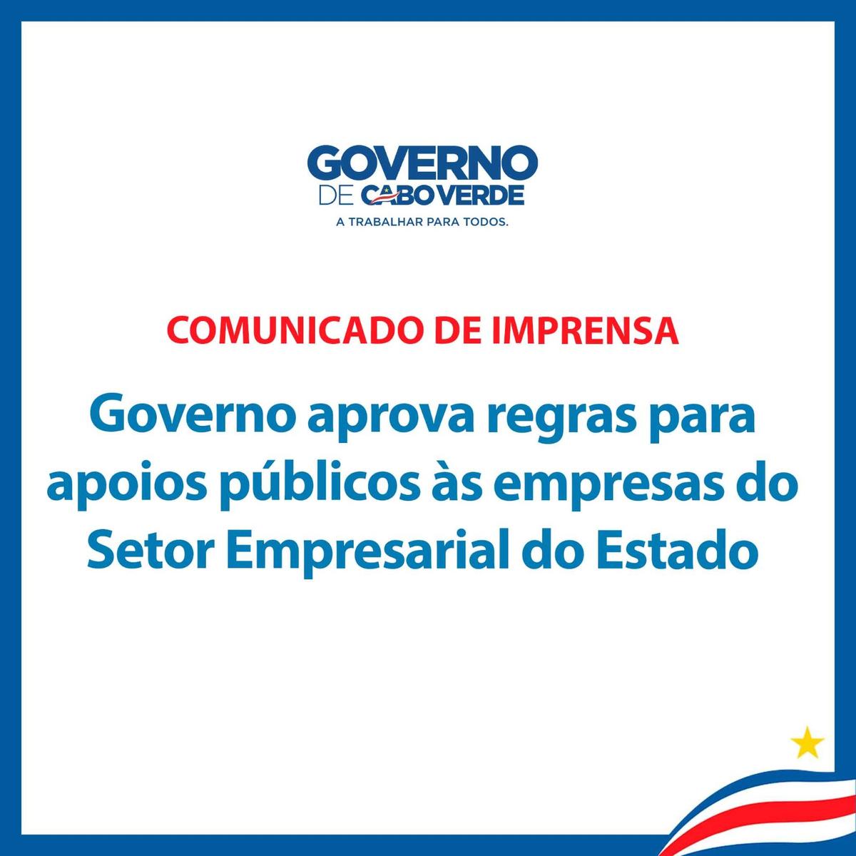 Comunicado de Imprensa: Governo aprova regras para apoios públicos às empresas do setor empresarial do Estado