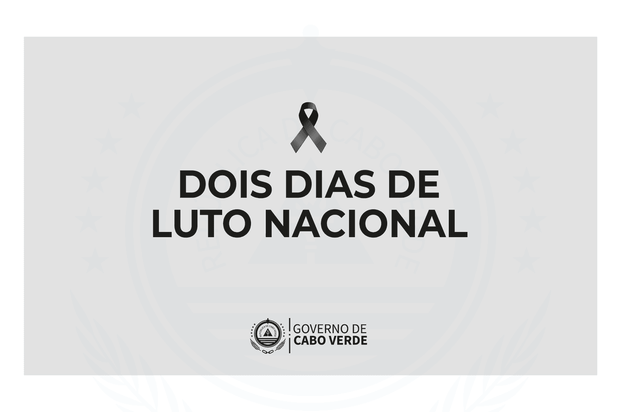 DOIS DIAS DE LUTO NACIONAL