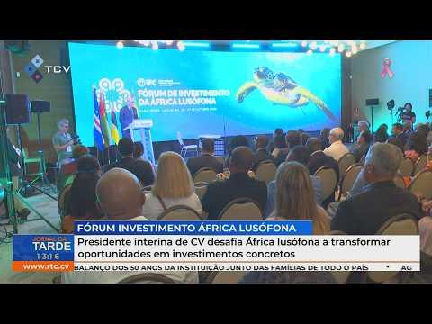 Presidente interina de Cabo Verde desafia África lusófona a concretizar investimentos