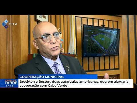 Brockton e Boston, duas autarquias americanas, querem alargar a cooperação com Cabo Verde
