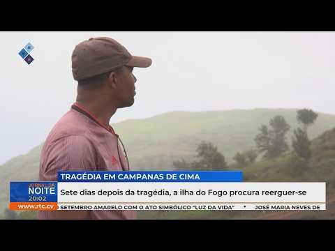Sete dias depois da tragédia, a ilha do Fogo procura reerguer-se