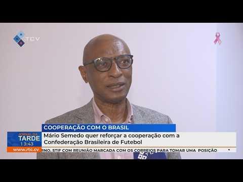 Mário Semedo quer reforçar a cooperação com a Confederação Brasileira de Futebol