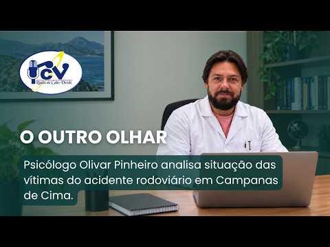 Psicólogo Olivar Pinheiro analisa situação das vítimas do acidente rodoviário em Campanas de Cima.