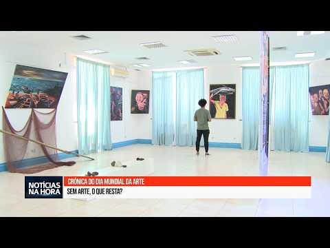 Crónica do Dia Mundial da Arte: Sem Arte, o que resta?