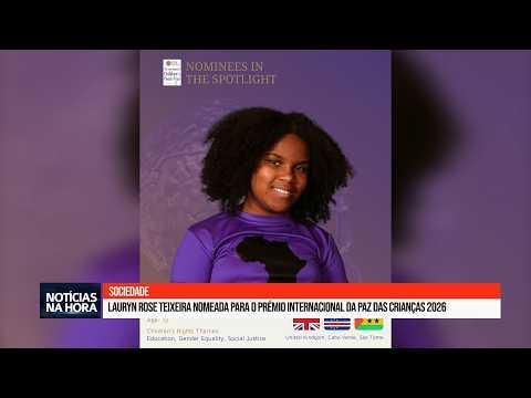 Lauryn Rose Teixeira nomeada para o Prémio Internacional da Paz das Crianças 2026.