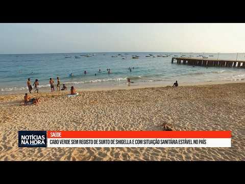 Cabo Verde sem registo de surto de Shigella e com situação sanitária estável no país.