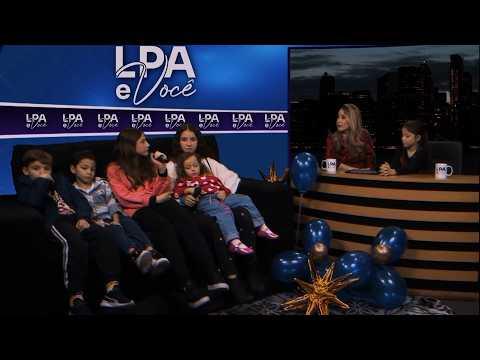 LPA e Você com apresentação de Lilian Primo Albuquerque - ESPECIAL CRIANÇAS no Episódio 17
