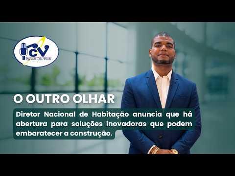 Diretor Nacional de Habitação anuncia abertura a soluções inovadoras para baratear a construção