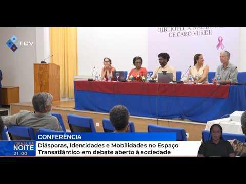 Diásporas, Identidades e Mobilidades no Espaço Transatlântico em debateaberto à sociedade