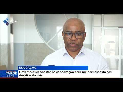 Educação: Governo quer apostar na capacitação para melhor melhor resposta aos desafios do país