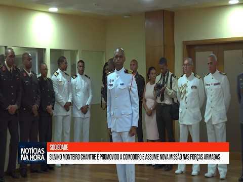 Silvino Monteiro Chantre é promovido a Comodoro e assume nova missão nas Forças Armadas.