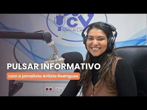 Pulsar Informativo com a jornalista Arilizia Rodrigues - 08 setembro 2026