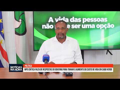 MpD critica falta de respostas do Governo para travar o aumento do custo de vida em CV.