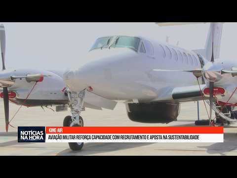Aviação militar reforça capacidade com recrutamento e aposta na sustentabilidade.