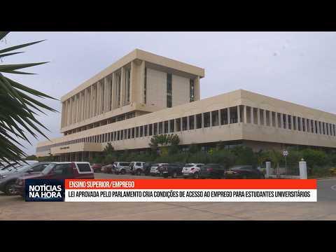 Lei aprovada pela Assembleia Nacional cria condições de acesso ao emprego para universitários.