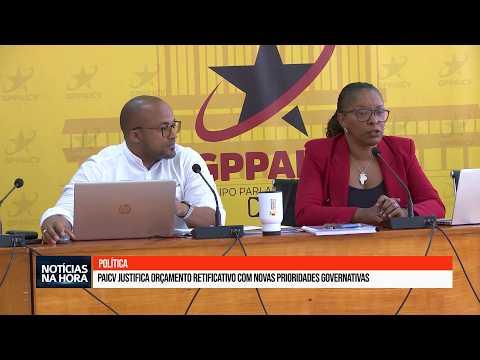 PAICV Justifica Orçamento Retificativo com Novas Prioridades