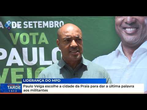 Paulo Veiga escolhe a cidade da Praia para dar a última palavra aos militantes