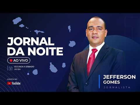 Jornal da Noite da TCV com o jornalista Jefferson Gomes | 24 outubro 2026