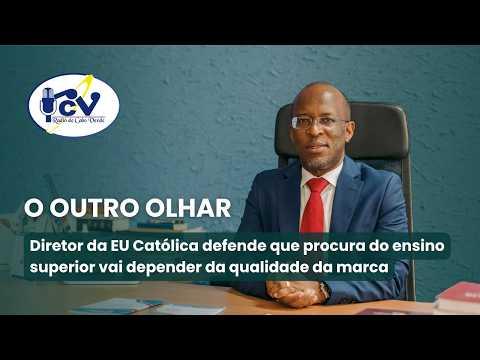 Diretor da EU Católica defende que procura do ensino superior vai depender da qualidade da marca