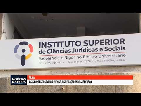 ISCJS contesta Governo e exige justificação para suspensão.