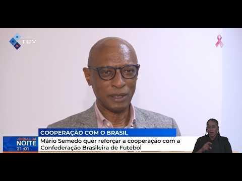 Mário Semedo quer reforçar a cooperação com a Confederação Brasileira de Futebol
