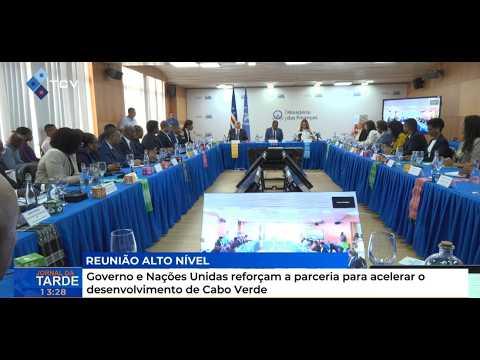 Governo e Nações Unidas reforçam a parceria para acelerar o desenvolvimento de Cabo Verde