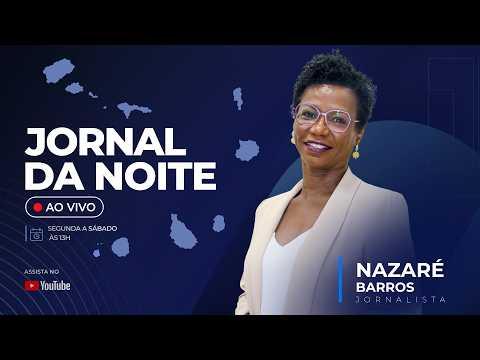 Jornal da Noite da TCV com a jornalista Nazaré Barros | 23 outubro 2026