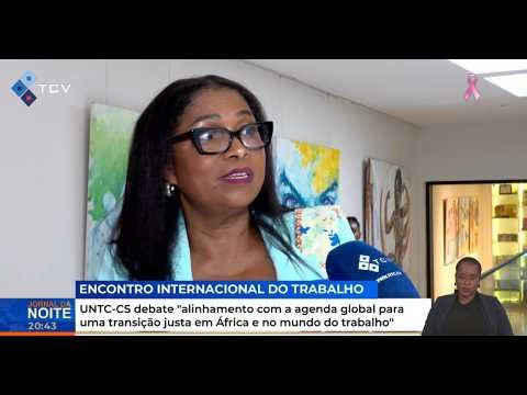 UNTC-CS debate "alinhamento com a agenda global para transição justa em África e no mundo trabalho"