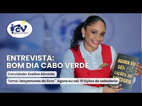 Entrevista - Bom dia Cabo Verde com a escritora Eveline Almeida