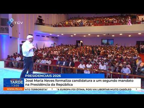 José Maria Neves formaliza candidatura a um segundo mandato na Presidência da República