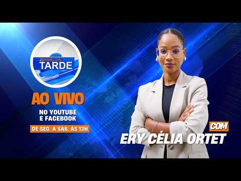 LIVE Jornal da Tarde com Ery Célia Ortet | 13 Agosto 2026