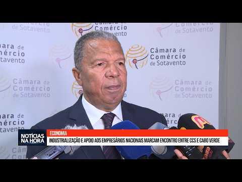 Industrialização e apoio aos empresários nacionais marcam encontro entre CCS e CV TradeInvest.