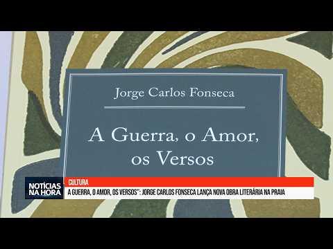 “A Guerra, o amor, os versos”: Jorge Carlos Fonseca lança nova obra literária na Praia.