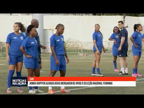 Janira Hopffer Almada Apoia Seleção Nacional Feminina