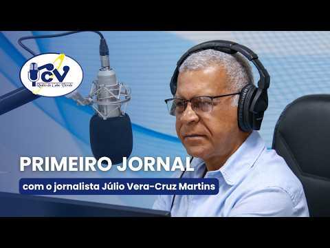 Primeiro Jornal RCV com o jornalista Júlio Vera Cruz Martins - 12 outubro 2026