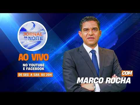 LIVE Jornal da Noite da TCV com Marco Rocha | 12 Agosto 2026